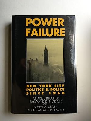 Seller image for Power Failure New York City Politics and Policy Since 1960 for sale by WellRead Books A.B.A.A.