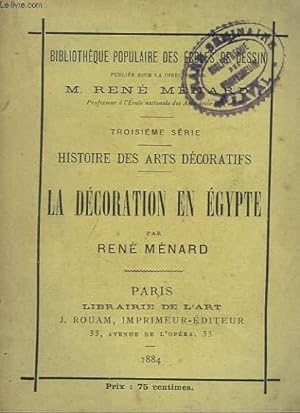 Seller image for HISTOIRE DES ARTS DECORATIFS, 3e SERIE. LA DECORATION EN EGYPTE. for sale by Le-Livre