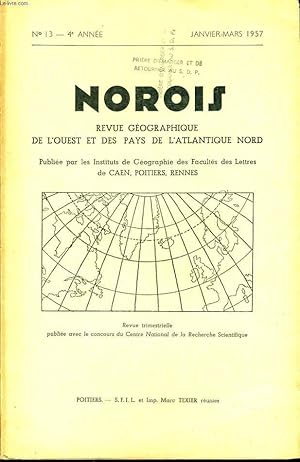 Seller image for NOROIS (revue gographiques de l'Ouest et des pays de l'Atlantique Nord) n13 : Le XVIIIe congrs international de Gographie - Sur quelques traits communs du relief littoral  Jaeren - Effets des variations de la composante verticale de la vitesse du ven for sale by Le-Livre