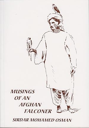 Bild des Verkufers fr MUSINGS OF AN AFGHAN FALCONER. By Sirdar Mohamed Osman. zum Verkauf von Coch-y-Bonddu Books Ltd