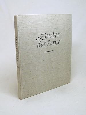 Bild des Verkufers fr Zauber der Ferne : 130 internationale Fotos illustrieren e. Weltreise. Mit 4 mehrfarb. Bildern u. 126 einfarb. Aufnahmen / Hrsg. von Egon G. Schleinitz. Text von Kasimir Edschmid zum Verkauf von Versandantiquariat Buchegger