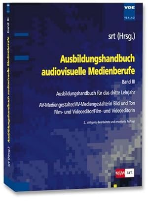 Seller image for Ausbildungshandbuch audiovisuelle Medienberufe Bd.III for sale by BuchWeltWeit Ludwig Meier e.K.