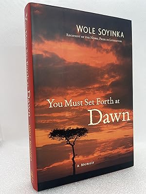 You Must Set Forth At Dawn (Signed First Edition)