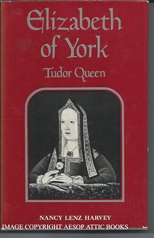 Imagen del vendedor de ELIZABETH OF YORK, Tudor Queen a la venta por Bay Books