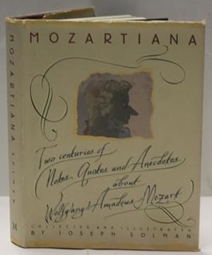 Seller image for Mozartiana: Two Centuries Of Notes, Quotes And Anecdotes About Wolfgang Madeus Mozart for sale by H4o Books