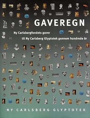 Image du vendeur pour Gaveregn: Ny Carlsbergfondets Gaver til Ny Carlsberg Glyptotek Gennem Hundrede r (Meddelelser fra Ny Carlsberg Glyptotek, 4) mis en vente par Masalai Press