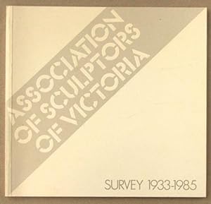 Seller image for Association of Sculptors of Victoria : Survey 1933-1985 for sale by Lost and Found Books