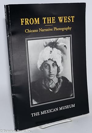 Seller image for From the West; Chicano narrative photography, curated by Chon A. Noriega for sale by Bolerium Books Inc.