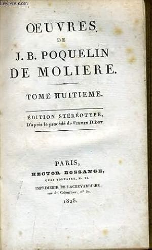 Bild des Verkufers fr OEUVRES DE J. B. POQUELIN DE MOLIERE tome 8 : La femme savante, La comtesse d'Escarbagnas, Le malade imaginaire, La gloire du Val de Grace zum Verkauf von Le-Livre