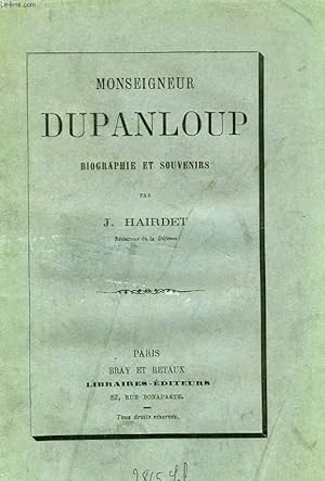 Seller image for MONSEIGNEUR DUPANLOUP, BIOGRAPHIE ET SOUVENIRS for sale by Le-Livre