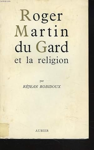 Seller image for ROGER MARTIN DU GARD ET LA RELIGION for sale by Le-Livre