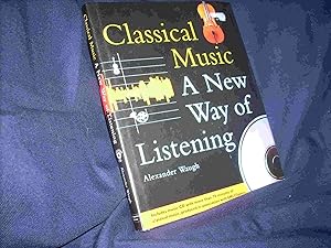 Seller image for Classical Music : A New Way of Listening for sale by Dorset Rare Books