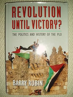 Revolution Until Victory? : The Politics and History of the PLO