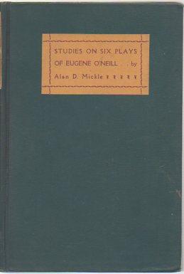 Imagen del vendedor de Studies on Six Plays of Eugene O'Neill a la venta por Bookfeathers, LLC