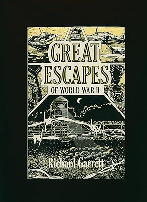 Seller image for Great Escapes of World War II; And Some That Failed To Make It for sale by Little Stour Books PBFA Member