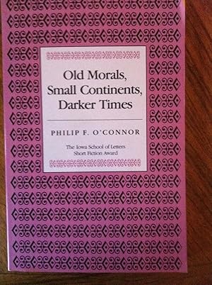 Imagen del vendedor de Old Morals, Small Continents, Darker Times a la venta por Epilonian Books