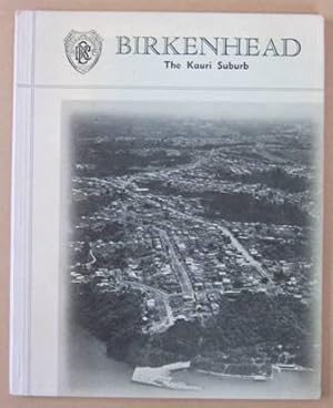 Seller image for Birkenhead The Kauri Suburb for sale by Mainly Fiction