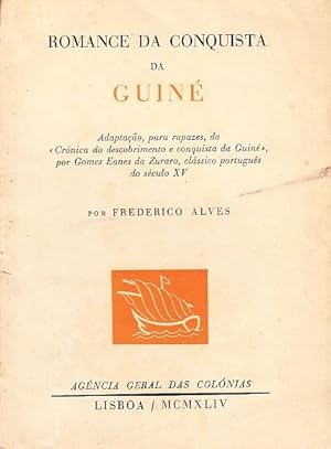 Romance da conquista da Guiné. Adaptação, para rapazes, da «Crónica do descobrimento e conquista ...