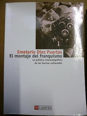 Imagen del vendedor de El Montaje del Franquismo. La poltica cinematogrfica de las fuerzas sublevadas a la venta por Carmichael Alonso Libros