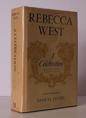 Imagen del vendedor de Rebecca West: A Celebration. Selections from her Writings. Critical Introduction by Samuel Hynes. [First UK Edition]. BRIGHT, CLEAN COPY IN UNCLIPPED DUSTWRAPPER a la venta por Island Books