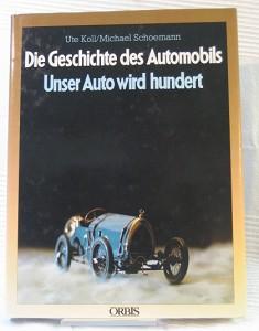 Image du vendeur pour Unser Auto wird hundert. Die Geschichte des Automobils. mis en vente par Antiquariat Jenischek