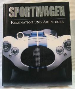 Bild des Verkufers fr Sportwagen. Faszination und Abenteuer. zum Verkauf von Antiquariat Jenischek