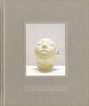 Seller image for Christine Borland: The Dead Teach the Living - Selected Works 1990-1999 for sale by Vincent Borrelli, Bookseller