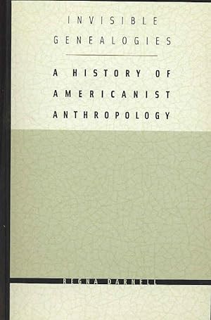 Image du vendeur pour Invisible Genealogies: A History of Americanist Anthropology mis en vente par Bristlecone Books  RMABA