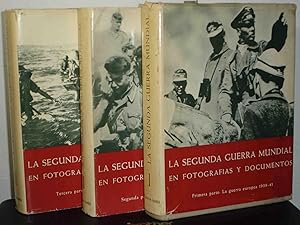 LA SEGUNDA GUERRA MUNDIAL EN FOTOGRAFIAS Y DOCUMENTOS (3 tomos) :La guerra europea 1939 - 41 / La...