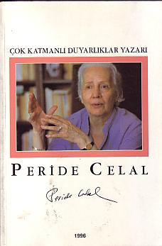 Cok katmanli duyarliklar yazari Peride Celal. Prep. by Alpay Kabacali.