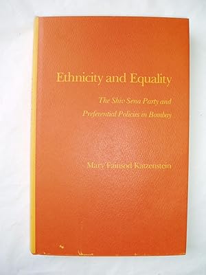 Image du vendeur pour Ethnicity and Equaliy : The Shiv Sena Party and Preferential Policies in Bombay mis en vente par Expatriate Bookshop of Denmark
