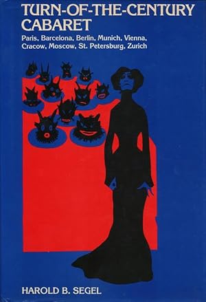 Image du vendeur pour Turn-Of-The-Century Cabaret Paris, Barcelona, Berlin, Munich, Vienna, Cracow, Moscow, St. Petersburg, Zurich mis en vente par Good Books In The Woods