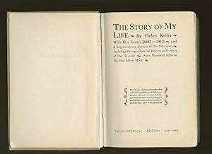Imagen del vendedor de The Story of My Life; With Her Letters [1887-1901] a la venta por Little Stour Books PBFA Member