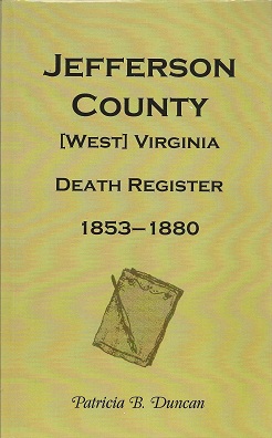 Seller image for Jefferson County, Virginia/West Virginia, Death Records, 1853-1880 for sale by Storbeck's