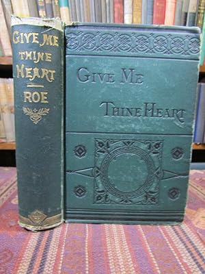 Image du vendeur pour Give Me Thine Heart. A Novel mis en vente par Pages Past--Used & Rare Books