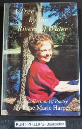 Seller image for A Tree by the Rivers of Water A Collection of Poetry for sale by Kurtis A Phillips Bookseller