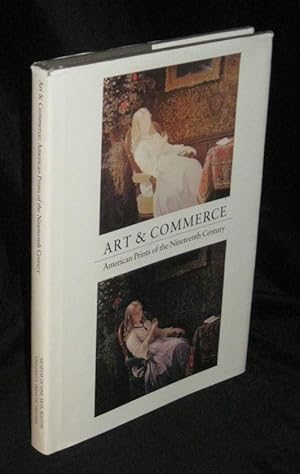 ART & COMMERCE : AMERICAN PRINTS OF THE NINETEENTH CENTURY