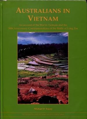 Australians in Vietnam : An Account of the War in Vietnam and the 30th Anniversary Commemorations...