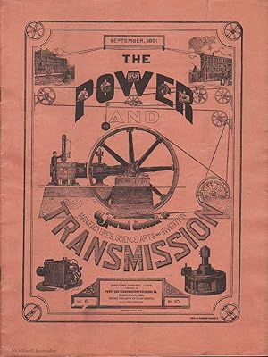 Immagine del venditore per POWER AND TRANSMISSION, MONTHLY JOURNAL DEVOTED TO MANUFACTURES, MILLS, SCIENCE, ARTS & INVENTIONS Volume VI, No. 10, September. 1891 venduto da Nick Bikoff, IOBA