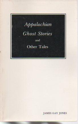 Seller image for Appalachian Ghost Stories and Other Tales for sale by Bookfeathers, LLC