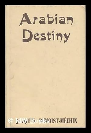 Image du vendeur pour Arabian Destiny / Translated from the French by Denis Weaver mis en vente par MW Books Ltd.