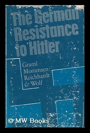 Seller image for The German Resistance to Hitler / with an Introduction by Professor F. L. Carsten for sale by MW Books Ltd.