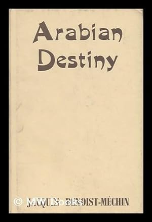 Image du vendeur pour Arabian Destiny / Translated from the French by Denis Weaver mis en vente par MW Books