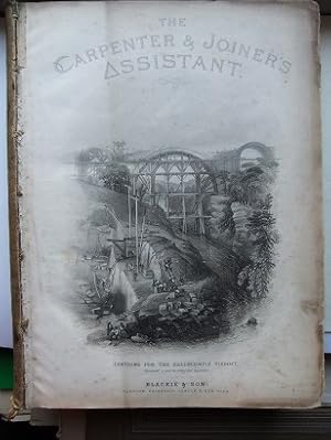 Bild des Verkufers fr The Carpenters & Joiner's Assistant being a comprehensive Treatise of the Selection, Praparation a. Strength of Materials and the mechanical Principles of Framing with their Application in Carpentry, Joinery a. Hand-Railing. zum Verkauf von Antiquariat Heinzelmnnchen