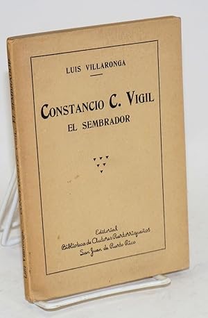 Imagen del vendedor de Constancio C. Vigil; el semrador a la venta por Bolerium Books Inc.