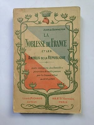 La Noblesse De France et Les Anoblis De La République