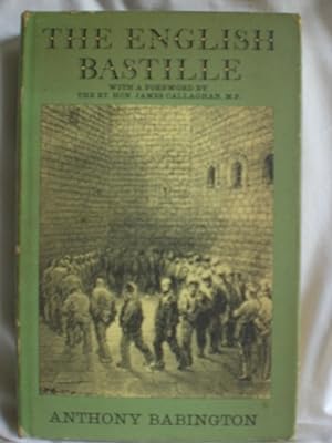 The English Bastille : A History of Newgate Gaol and Prison Conditions in Britain, 1188-1902
