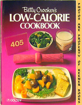 Betty Crocker's Low-Calorie Cookbook