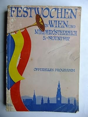 Festwochen in Wien und Niederösterreich 5. - 19. Juni 1927. Offizielles Programm.