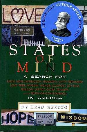 Seller image for STATES OF MIND. A Search for Faith, Hope, Inspiration, Harmony, Unity, Friendship, Love, Pride, Wisdom, Honor, Comfort, Joy, Bliss, Freedom, Justice, Glory, Triumph, and Truth or Consequences in America. Signed and inscribed by author for sale by Kurt Gippert Bookseller (ABAA)